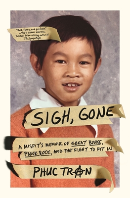 Sigh, Gone: A Misfit's Memoir of Great Books, Punk Rock, and the Fight to Fit In books