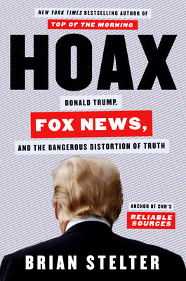 Hoax: Donald Trump, Fox News, and the Dangerous Distortion of Truth books