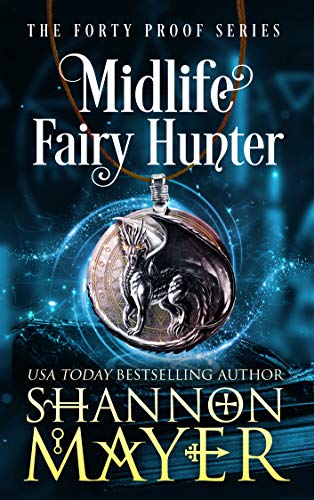 Midlife Fairy Hunter (Forty Proof, #2) books
