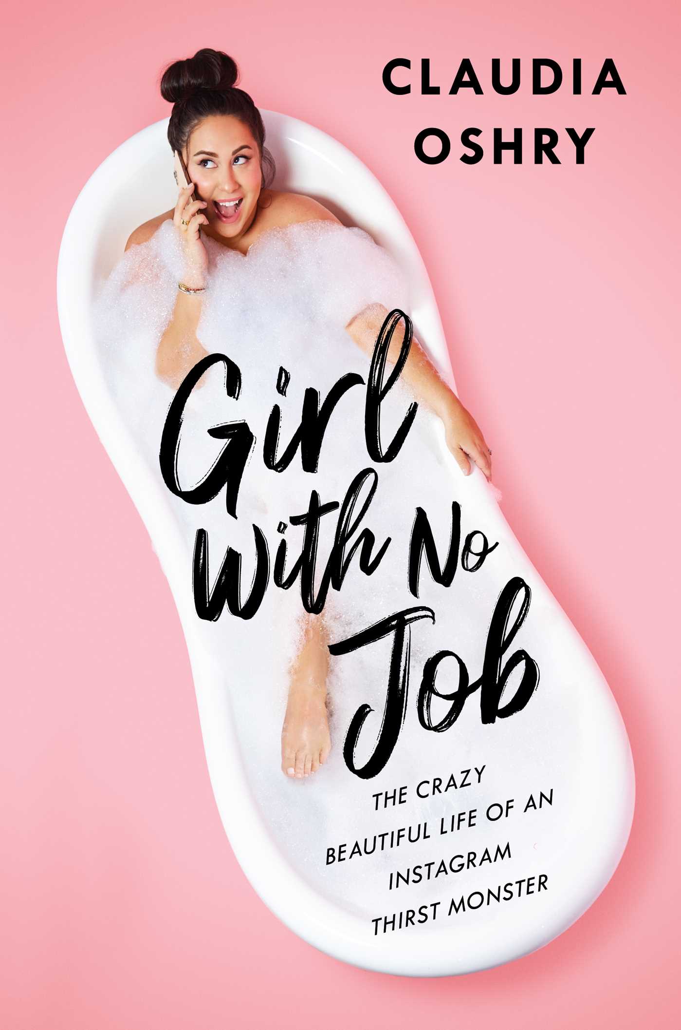 Girl With No Job: The Crazy Beautiful Life of an Instagram Thirst Monster books