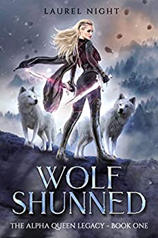 Wolf Shunned (The Alpha Queen Legacy, #1) books