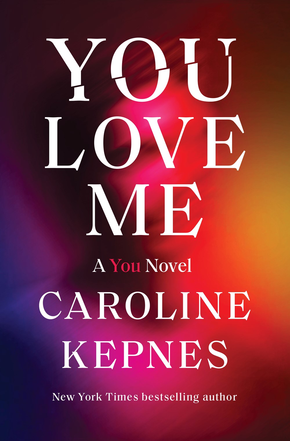 You Love Me (You, #3) books