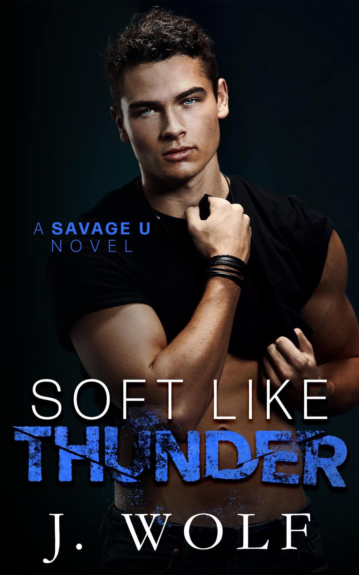 Soft Like Thunder (Savage U, #1) books