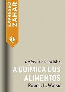 A química dos alimentos: A ciência na cozinha (Portuguese Edition)