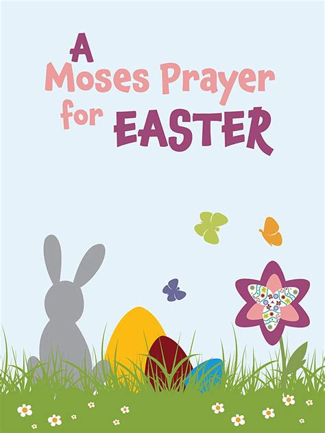 A Moses Prayer for Easter