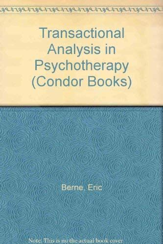 Transactional Analysis in Psychotherapy (Condor Books)