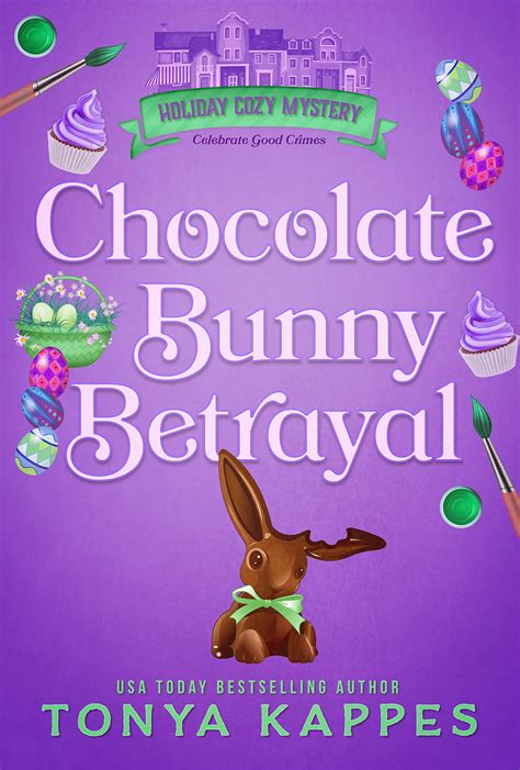Chocolate Bunny Betrayal (Holiday Cozy Mystery #5)