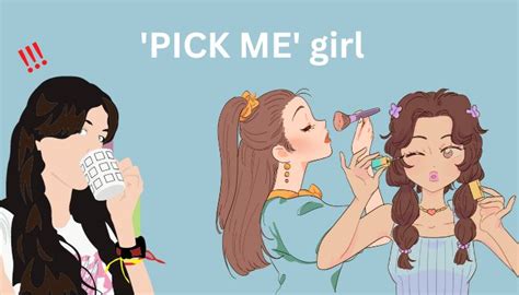 Pick Me Girls