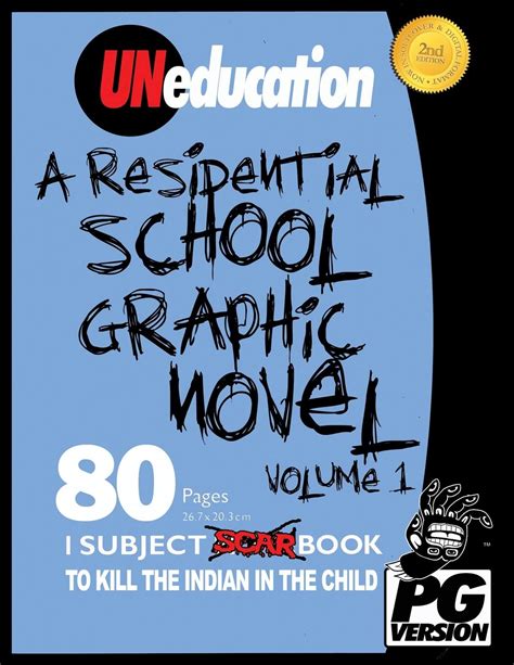 UNeducation, Vol 1: A Residential School Graphic Novel (PG) (UNeducation Series)