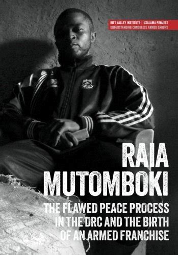 Raia Mutomboki: The flawed peace process in the DRC and the birth of an armed franchise