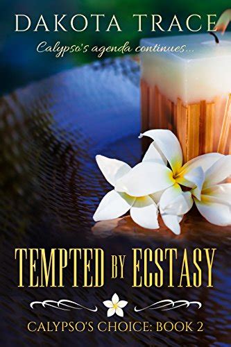 Tempted by Ecstasy (Calypso's Choice Book 2)