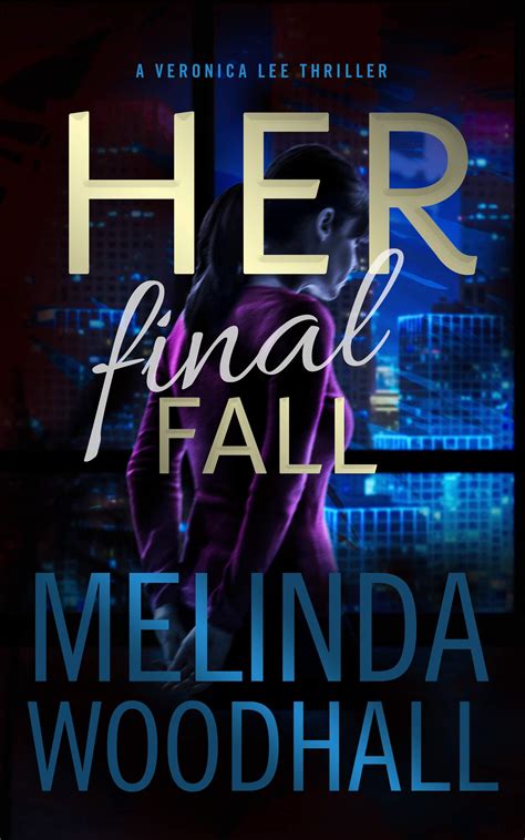 Her Final Fall (Veronica Lee Thriller #2)