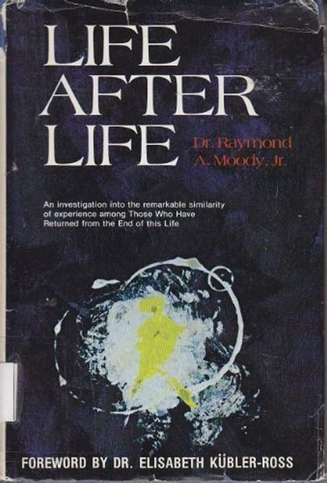Life After Life: The Investigation of a Phenomenon - Survival of Bodily Death