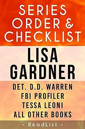 Lisa Gardner Series Order & Checklist: Detective D.D. Warren Series, FBI Profiler Series, Tessa Leoni Series, All Other Novels & Alicia Scott Books