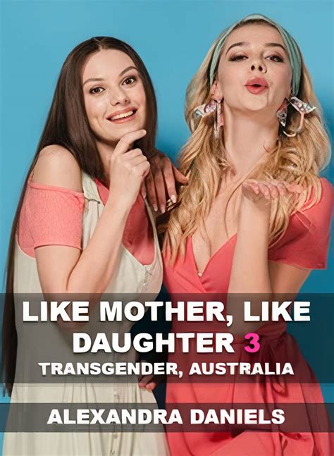 Like Mother, Like Daughter 3: TRANSGENDER, AUSTRALIA, CROSSDRESSING