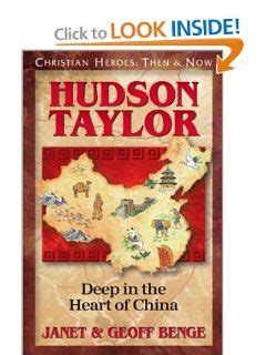 Hudson Taylor: Deep in the Heart of China (Christian Heroes: Then & Now)