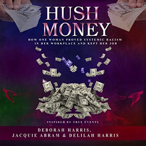 HUSH MONEY: How One Woman Proved Systemic Racism in her Workplace and Kept her Job