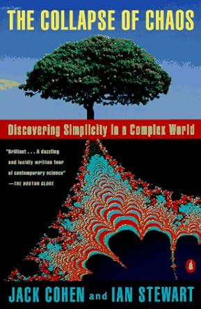 The Collapse of Chaos: Discovering Simplicity in a Complex World