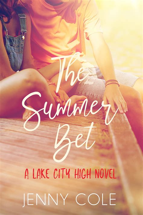 The Summer Bet (Lake City High, #1)