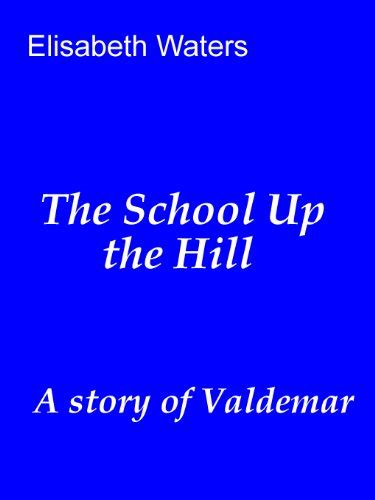 The School Up the Hill  (Valdemar)
