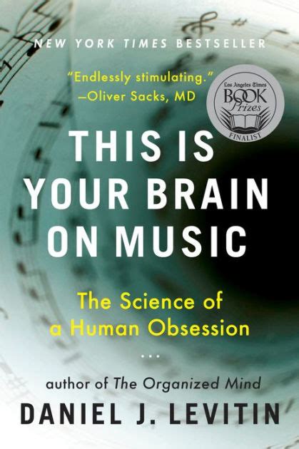 This Is Your Brain on Music TheScience of a Human Obsession