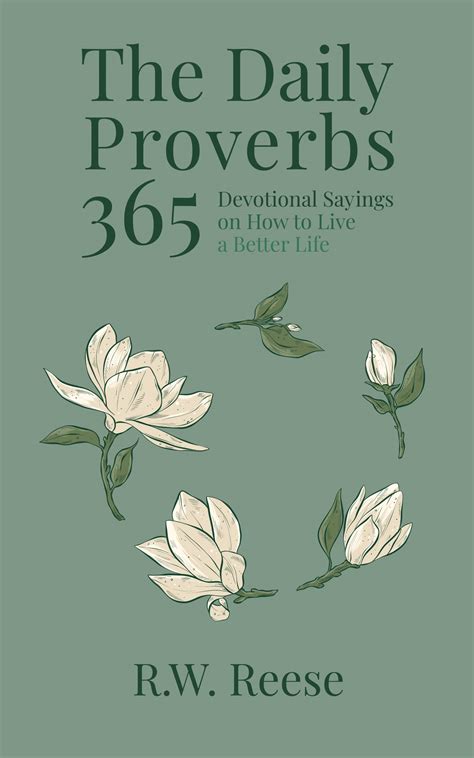 The Daily Proverbs: 365 Devotional Sayings on How to Live a Better Life