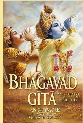 The Bhagavad Gita : A Walkthrough for Westerners