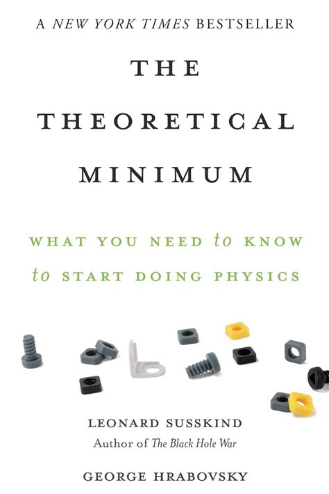 The Theoretical Minimum: What You Need to Know to Start Doing Physics (Theoretical Minimum #1)