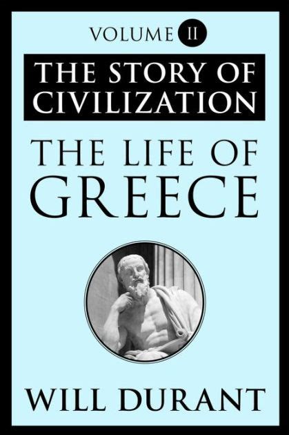The Life of Greece (The Story of Civilization, #2)