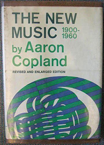 The New Music, 1900-1960, revised and enlarged edition