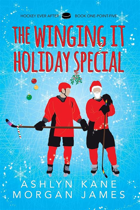 The Winging It Holiday Special (Hockey Ever After, #1.5)