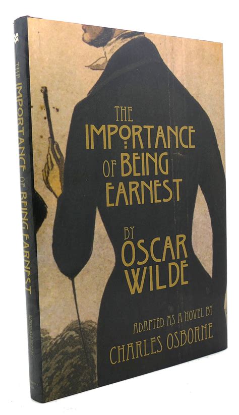 The Importance of Being Earnest: A Trivial Novel for Serious People