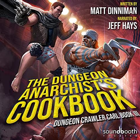 The Dungeon Anarchist's Cookbook (Dungeon Crawler Carl, #3)