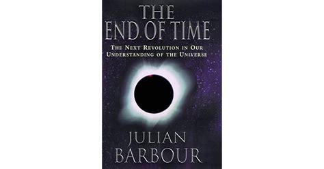 The End of Time: The Next Revolution in Our Understanding of the Universe