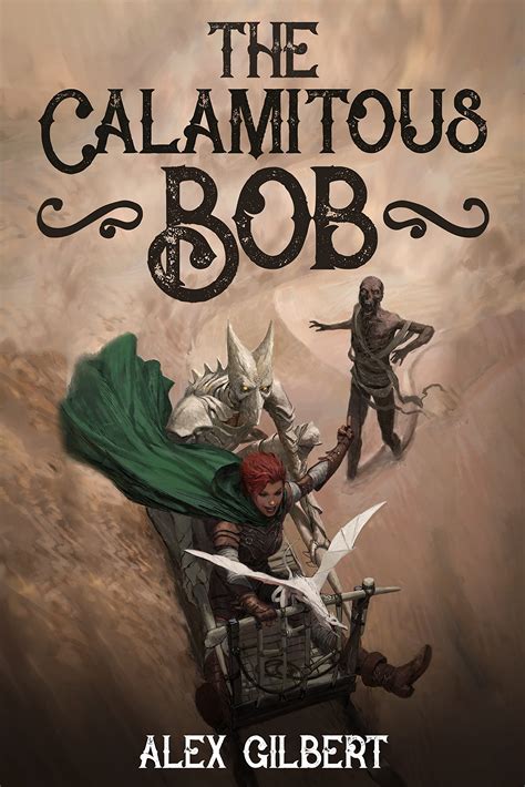 The Calamitous Bob (The Calamitous Bob, #1)