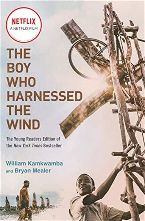 The Boy Who Harnessed the Wind By Kamkwamba William Mealer Bryan Zunon Elizabeth ILT