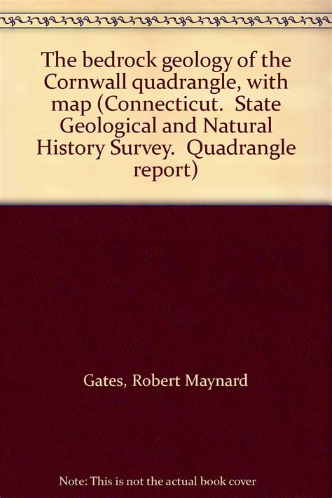 The Bedrock Geology of the Cornwall Quadrangle (State Geological and Natural History Survey of Connecticut)
