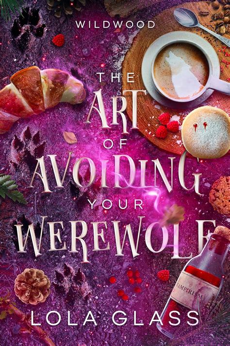 The Art of Avoiding Your Werewolf (Wildwood, #1)
