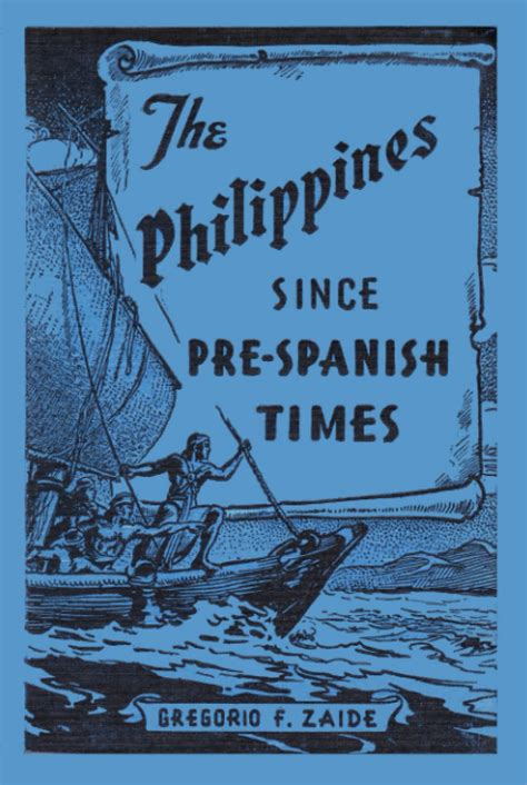 The Philippines Since Pre-Spanish Times