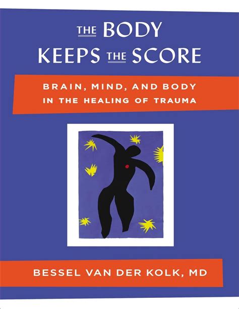 The Body Keeps the Score: Mind, Brain and Body in Transformation of Trauma / Hidden Healing Powers Of Super & Whole Foods: Plant Based Diet Proven To Prevent & Reverse Disease