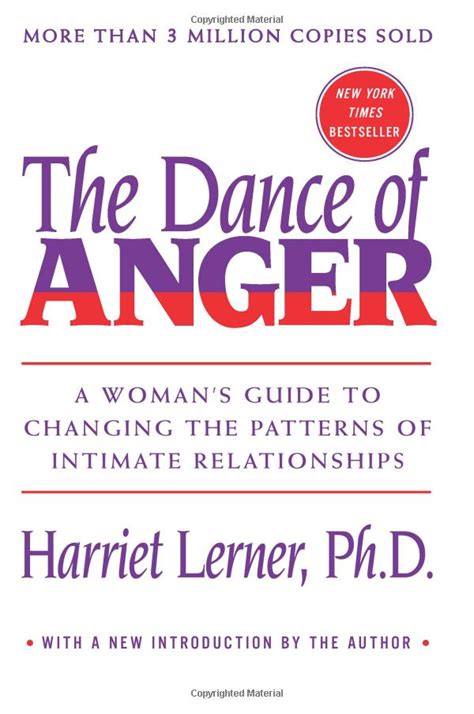 The Dance of Anger: A Woman's Guide to Changing the Patterns of Intimate Relationships