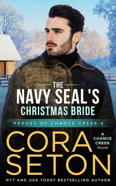 The Navy SEAL's Christmas Bride (The Heroes of Chance Creek, #4)