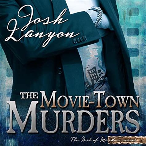 The Movie-Town Murders (The Art of Murder, #5)