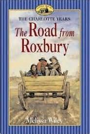 The Road from Roxbury (Little House: The Charlotte Years, #3)