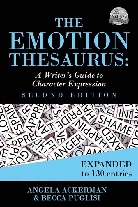 The Emotion Thesaurus: A Writer's Guide to Character Expression (Writers Helping Writers, #1)
