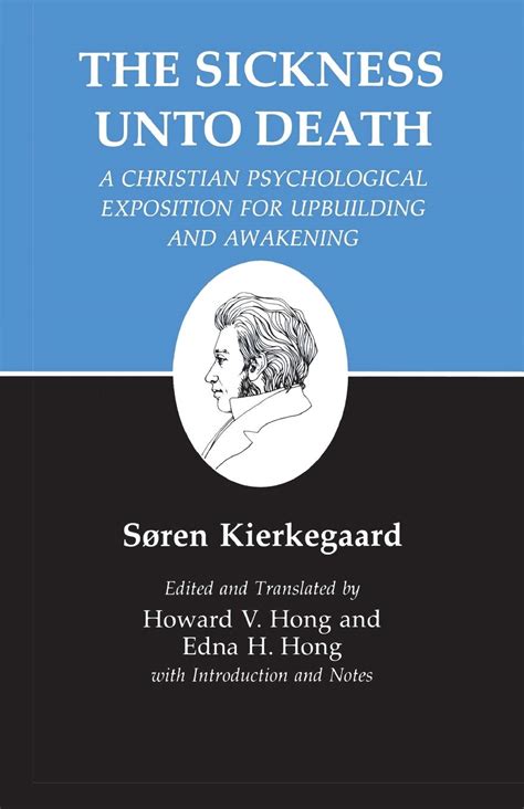 The Sickness Unto Death: A Christian Psychological Exposition for Upbuilding and Awakening