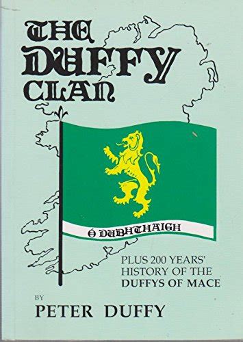 The Duffy clan plus 200 years' history of the Duffys of Mace