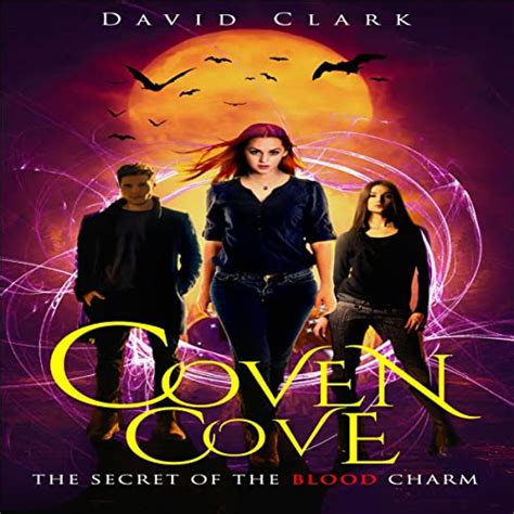The Secret of the Blood Charm (Coven Cove Book 1)