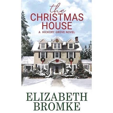 The Christmas House (Hickory Grove, #2)