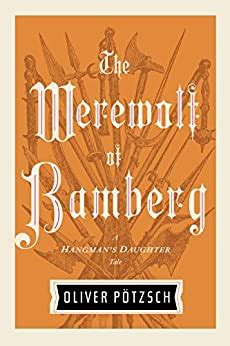 The Werewolf of Bamberg (The Hangman's Daughter, #5)